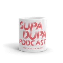 Load image into Gallery viewer, Supa Dupa Podcast Mug